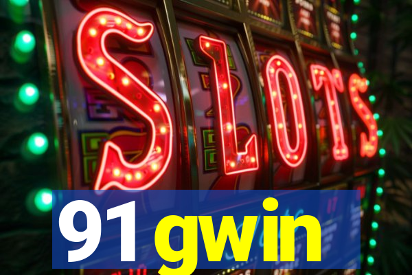 91 gwin